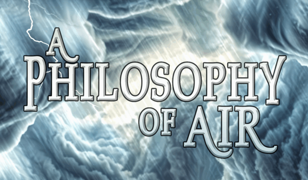 Logo text reading "A Philosophy of Air" in front of a stormy sky.