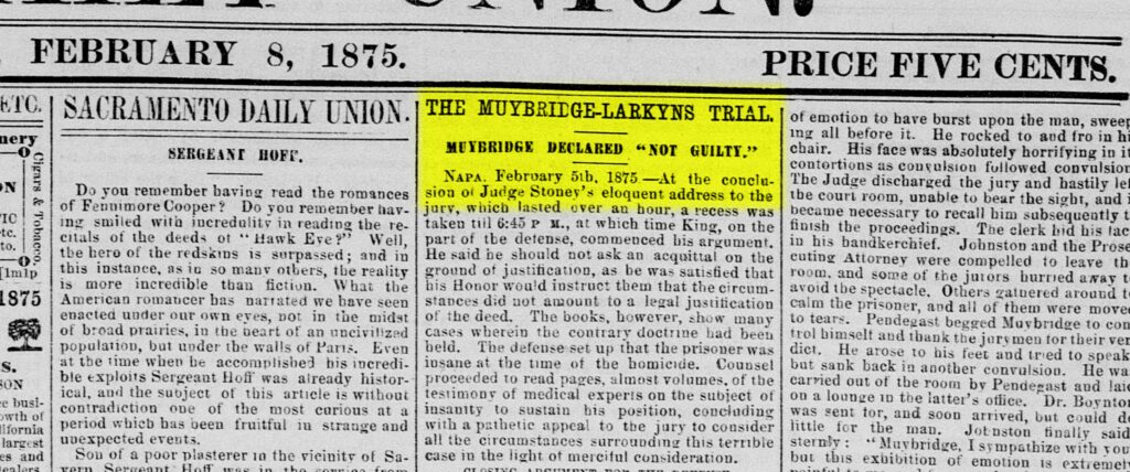 Newspaper clipping dated February 8, 1875. The headline reads "The Muybridge-Larkyns Trial." The subheading reads "Muybridge declared 'not guilty.'"